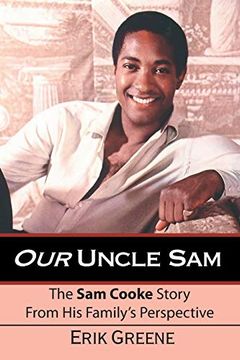 portada Our Uncle Sam: The sam Cooke Story From his Family'S Perspective (in English)