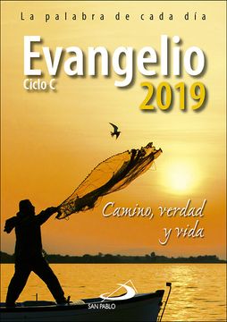 portada Evangelio 2019: Camino, Verdad y Vida. Ciclo c (Evangelios y Misales) (in Spanish)