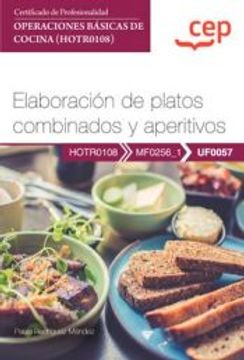 portada (Uf0057) Manual. Elaboracion de Platos Combinados y Aperitivos. Operaciones Basicas de Cocina (Hotr0108) (in Spanish)