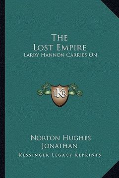 portada the lost empire: larry hannon carries on (in English)