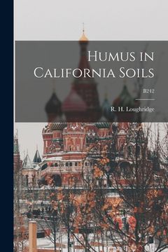 portada Humus in California Soils; B242 (en Inglés)