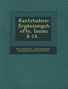 portada Kantstudien: Ergänzungshefte, Issues 8-14... (en Alemán)