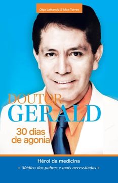 portada Doutor Gerald - 30 Dias De Agonia: Héroi Da Medicina (en Portugués)