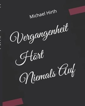 portada Vergangenheit Hört Niemals Auf (en Alemán)