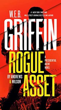portada W. E. B. Griffin Rogue Asset by Andrews & Wilson (a Presidential Agent Novel) (en Inglés)