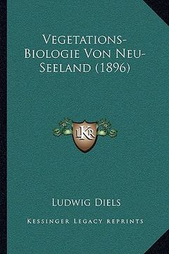 portada Vegetations-Biologie Von Neu-Seeland (1896) (in German)