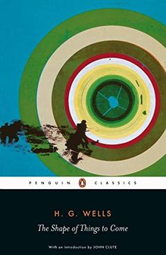 portada The Shape of Things to Come: The Ultimate Revolution (Penguin Classics) (en Inglés)