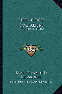 portada orthodox socialism: a criticism (1907) (en Inglés)