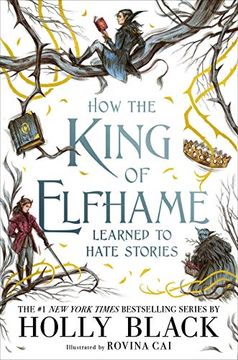 portada How the King of Elfhame Learned to Hate Stories (in English)