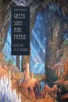 portada Green Suns and Faerie: Essays on j. R. R. Tolkien 