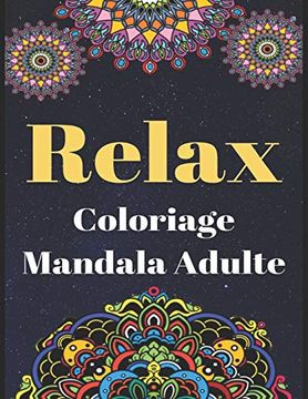 portada Relax - Coloriage Mandala Adulte: Livre de Coloriage Avec 50 Mandalas à Colorier (in French)