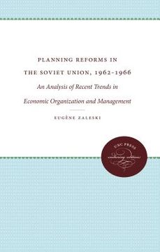 portada planning reforms in the soviet union, 1962-1966: an analysis of recent trends in economic organization and management (en Inglés)