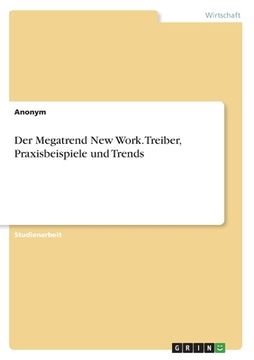 portada Der Megatrend New Work. Treiber, Praxisbeispiele und Trends (en Alemán)
