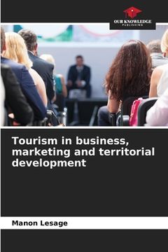 portada Tourism in business, marketing and territorial development (en Inglés)