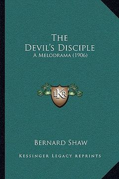 portada the devil's disciple: a melodrama (1906) (en Inglés)