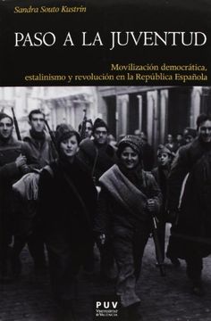 portada Paso a la juventud : movilización democrática, estalinismo y revolución en la República Española