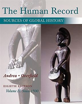 portada The Human Record: Sources of Global History, Volume ii: Since 1500 (en Inglés)