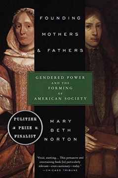 portada Founding Mothers & Fathers: Gendered Power and the Forming of American Society (en Inglés)