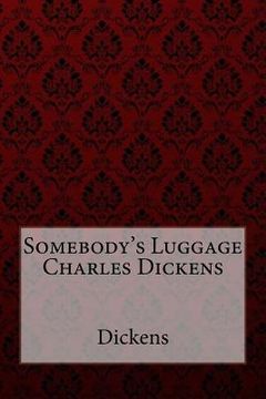 portada Somebody's Luggage Charles Dickens (en Inglés)