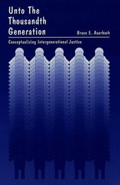 portada Unto the Thousandth Generation: Conceptualizing Intergenerational Justice (in English)