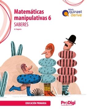 portada Saberes. Matemáticas Manipulativas 6 ep - Quinzet-Derive. Prodigi (in Spanish)
