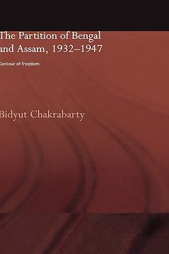 portada the partition of bengal and assam, 1932-1947: contour of freedom (en Inglés)