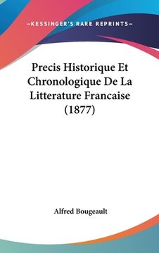 portada Precis Historique Et Chronologique De La Litterature Francaise (1877) (en Francés)