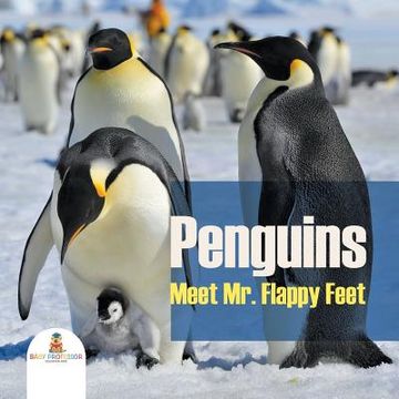 portada Penguins - Meet Mr. Flappy Feet (en Inglés)