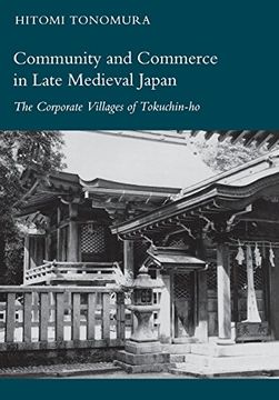 portada Community and Commerce in Late Medieval Japan: The Corporate Villages of Tokuchin-Ho (Science) 