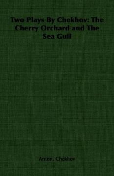 portada two plays by chekhov: the cherry orchard and the sea gull (in English)
