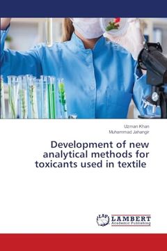 Development of new Analytical Methods for Toxicants Used in Textile (en Inglés)