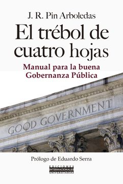 portada El Trebol de Cuatro Hojas: Manual Para la Buena Gobernanza Publica