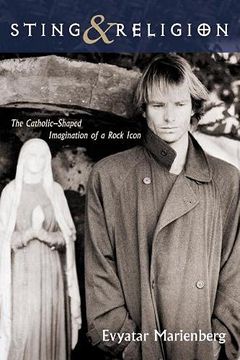 portada Sting and Religion: The Catholic-Shaped Imagination of a Rock Icon (en Inglés)