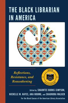 portada The Black Librarian in America: Reflections, Resistance, and Reawakening (in English)