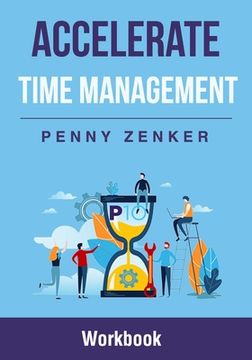 portada Accelerate Time Management: Workbook (en Inglés)