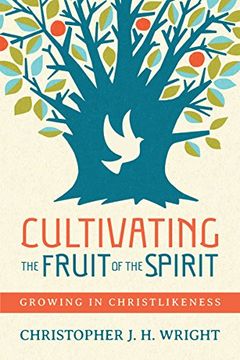 portada Cultivating the Fruit of the Spirit: Growing in Christlikeness (en Inglés)