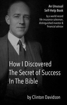 portada How I Discovered The Secret of Success In The Bible: An Unusual Self-Help Book by a World Record Life Insurance Salesman (en Inglés)