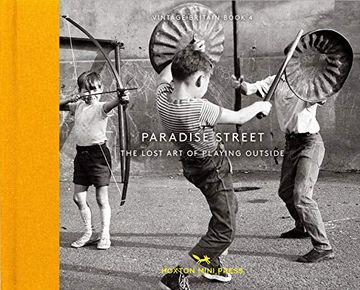 portada Paradise Street: The Lost art of Playing Outside (Vintage Britain) (en Inglés)