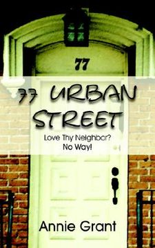 portada 77 urban street: love thy neighbor? no way! (en Inglés)