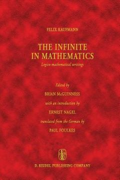 portada The Infinite in Mathematics: Logico-Mathematical Writings (en Inglés)