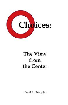 portada Choices: The View From the Center (en Inglés)