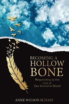 portada Becoming a Hollow Bone: Responding to the Call of Our Ancestral Blood (en Inglés)