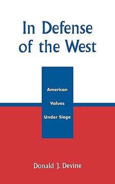 portada in defense of the west: american values under siege (en Inglés)