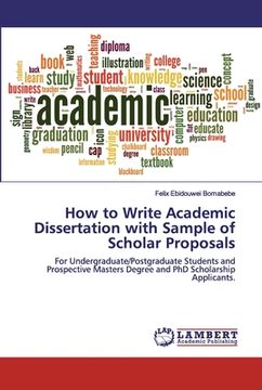portada How to Write Academic Dissertation with Sample of Scholar Proposals (en Inglés)