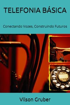 portada Telefonia Básica: Conectando Vozes, Construindo Futuros (in Portuguese)