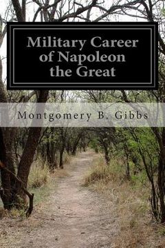 portada Military Career of Napoleon the Great (en Inglés)