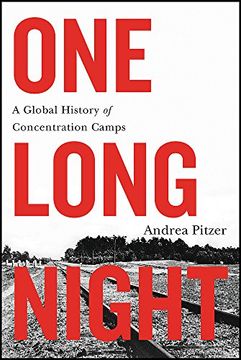 portada One Long Night: A Global History of Concentration Camps (in English)