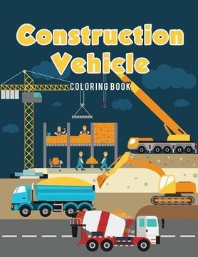 portada Construction Vehicle Coloring Book (en Inglés)