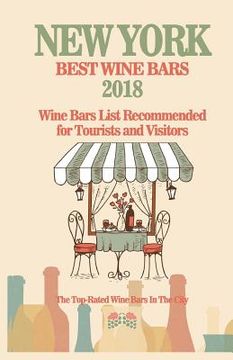 portada New York Wine Bars List 2018: Best Wine Bars in New York 2018 - Wine Bars List Recommended for Tourists and Visitors. London City - 2018