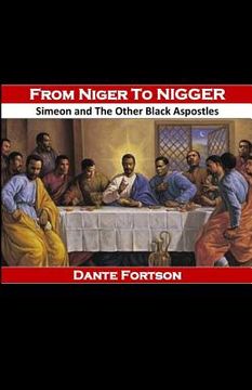 portada From Niger to Nigger: Simeon And The Other Black Apostles (en Inglés)